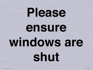 Please ensure windows are shut